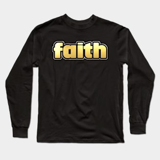 Shiny black and Gold FAITH word ver3 Long Sleeve T-Shirt